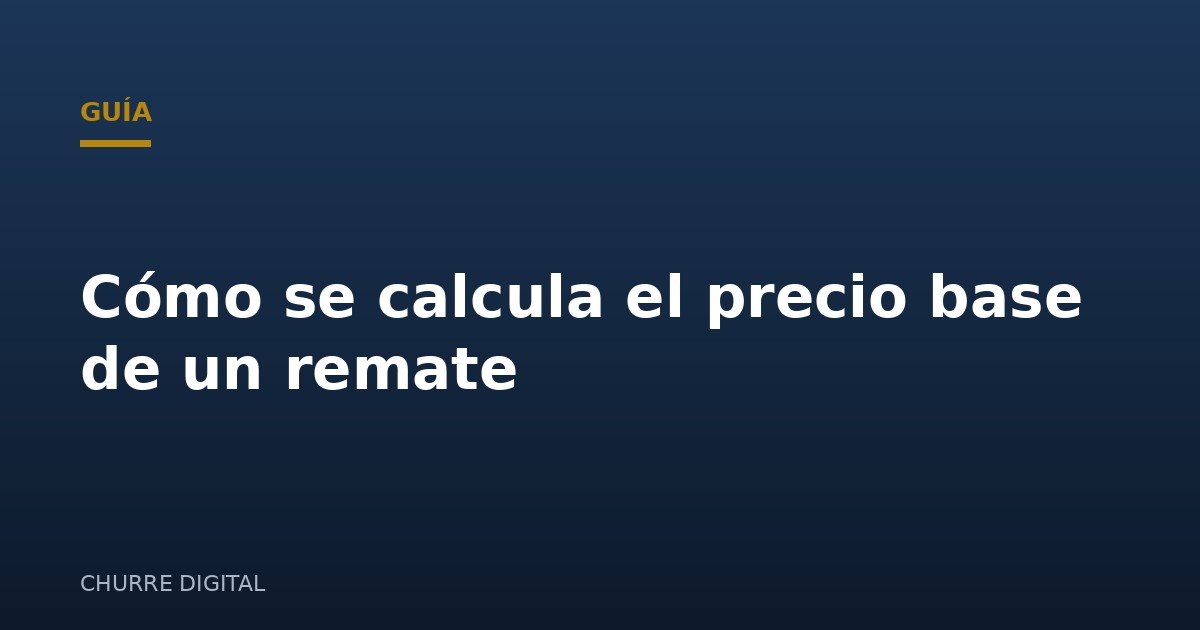 Cómo se calcula el precio base de un remate en Perú